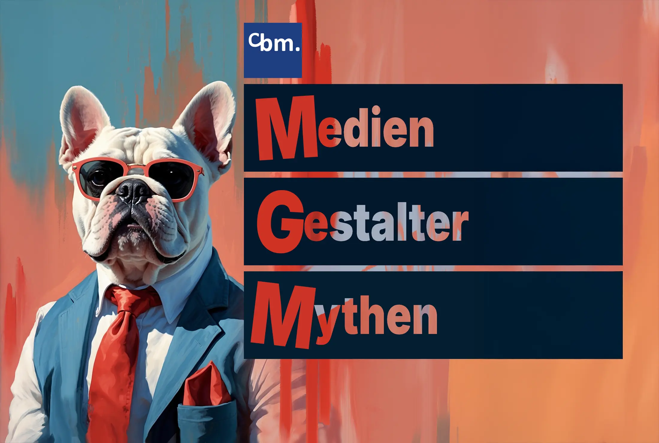 MGM - Mediengestalter-Mythen - eine Serie von cbm. Das Masjkottchen ist eine weiße Bulldogge mit Sonnenbrille, Weste und rotem Schlips.